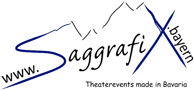SaggrafiX ° Theaterevents made in Bavaria